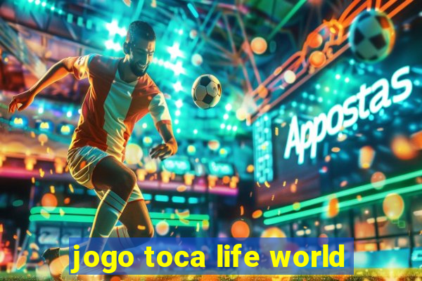 jogo toca life world